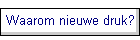 Waarom nieuwe druk?
